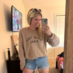 Boutique brand new “Raise Them Rural” boutique sweatshirt